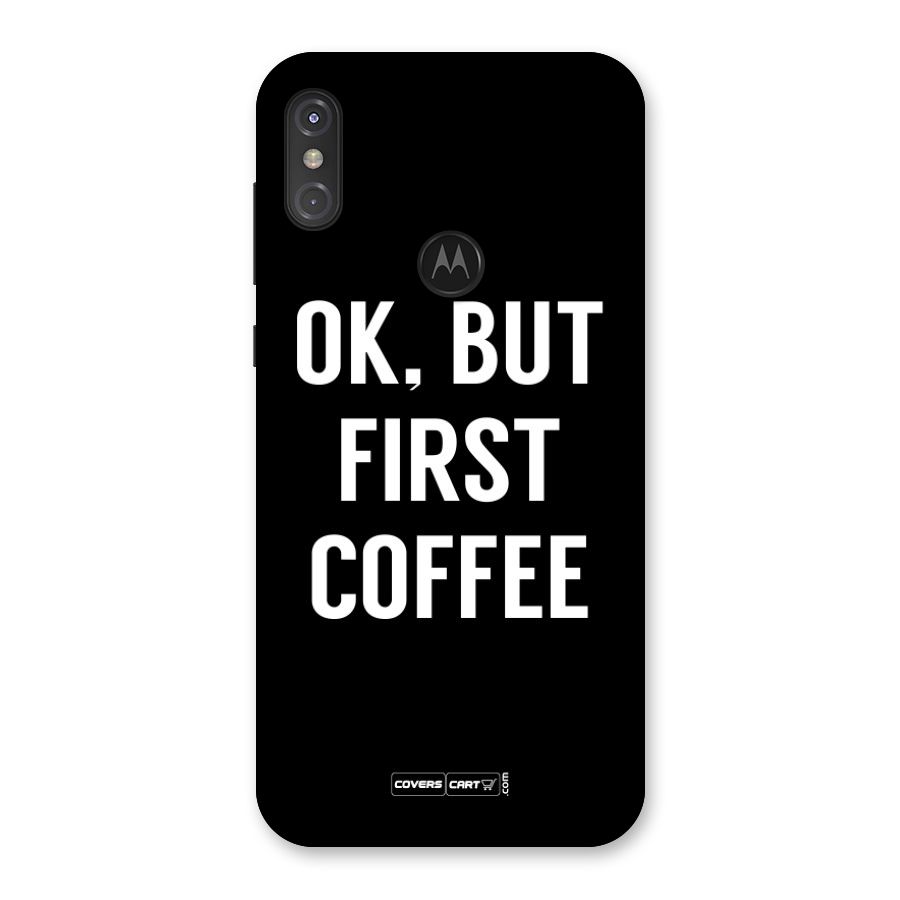 But First Coffee Back Case for Motorola One Power