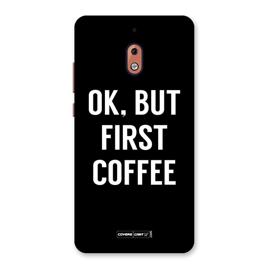 But First Coffee Back Case for Nokia 2.1