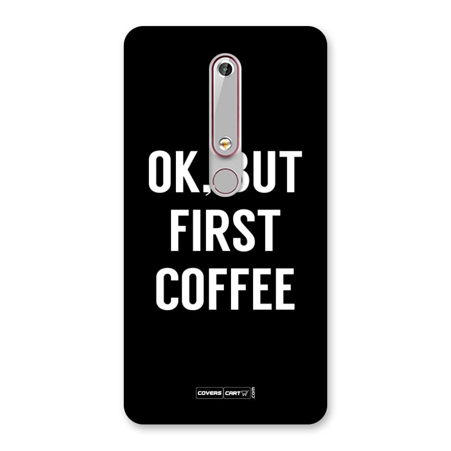 But First Coffee Back Case for Nokia 6.1