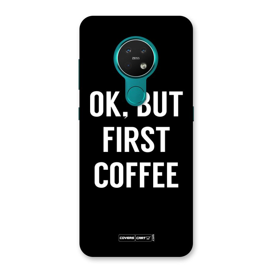 But First Coffee Back Case for Nokia 7.2