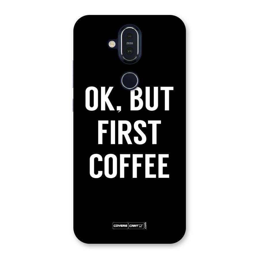 But First Coffee Back Case for Nokia 8.1