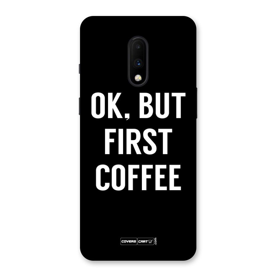 But First Coffee Back Case for OnePlus 7