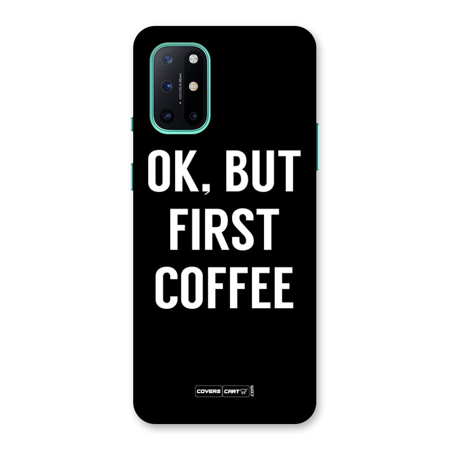 But First Coffee Back Case for OnePlus 8T