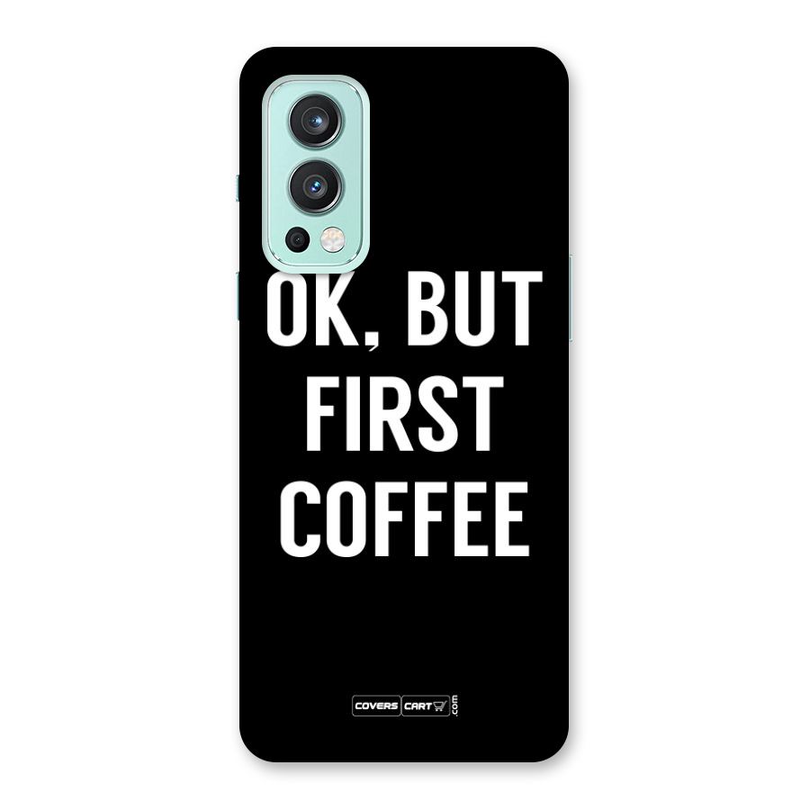 But First Coffee Back Case for OnePlus Nord 2 5G