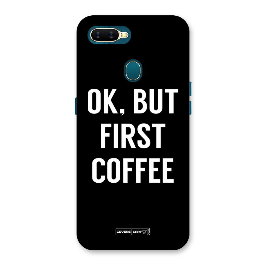 But First Coffee Back Case for Oppo A11k