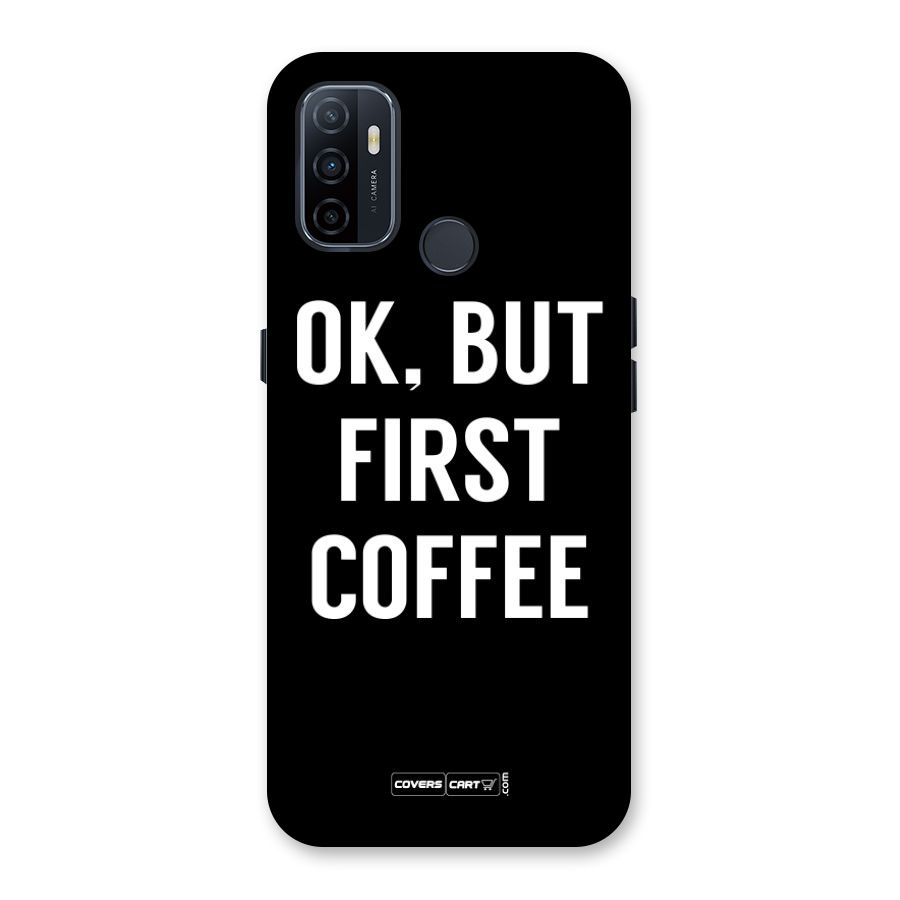 But First Coffee Back Case for Oppo A32