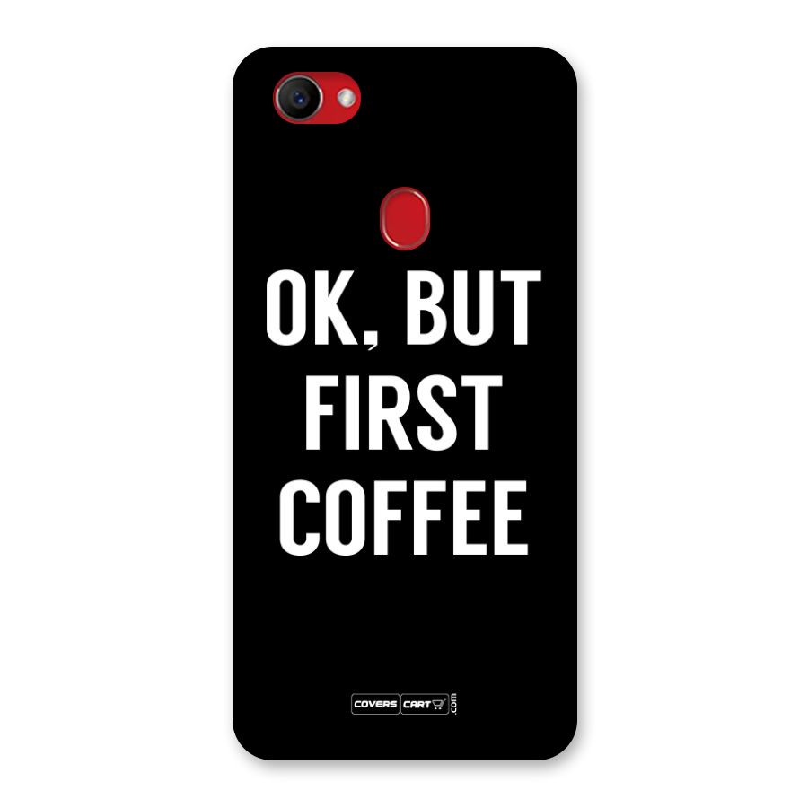 But First Coffee Back Case for Oppo F7