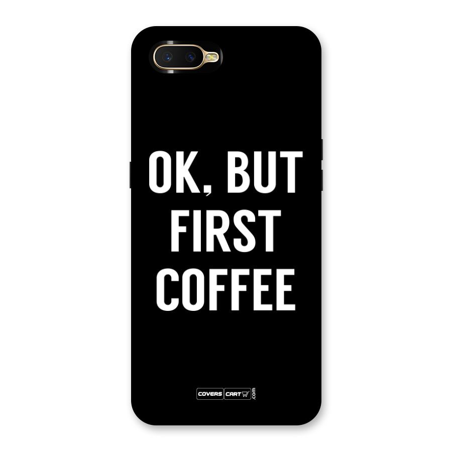 But First Coffee Back Case for Oppo K1