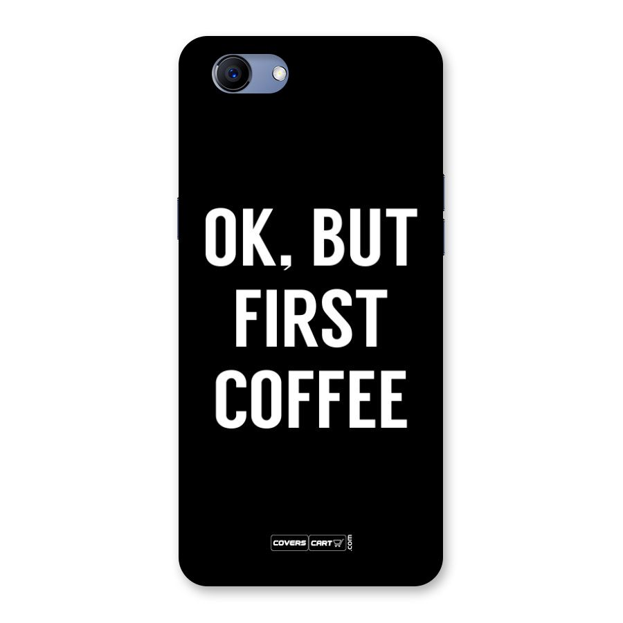 But First Coffee Back Case for Oppo Realme 1