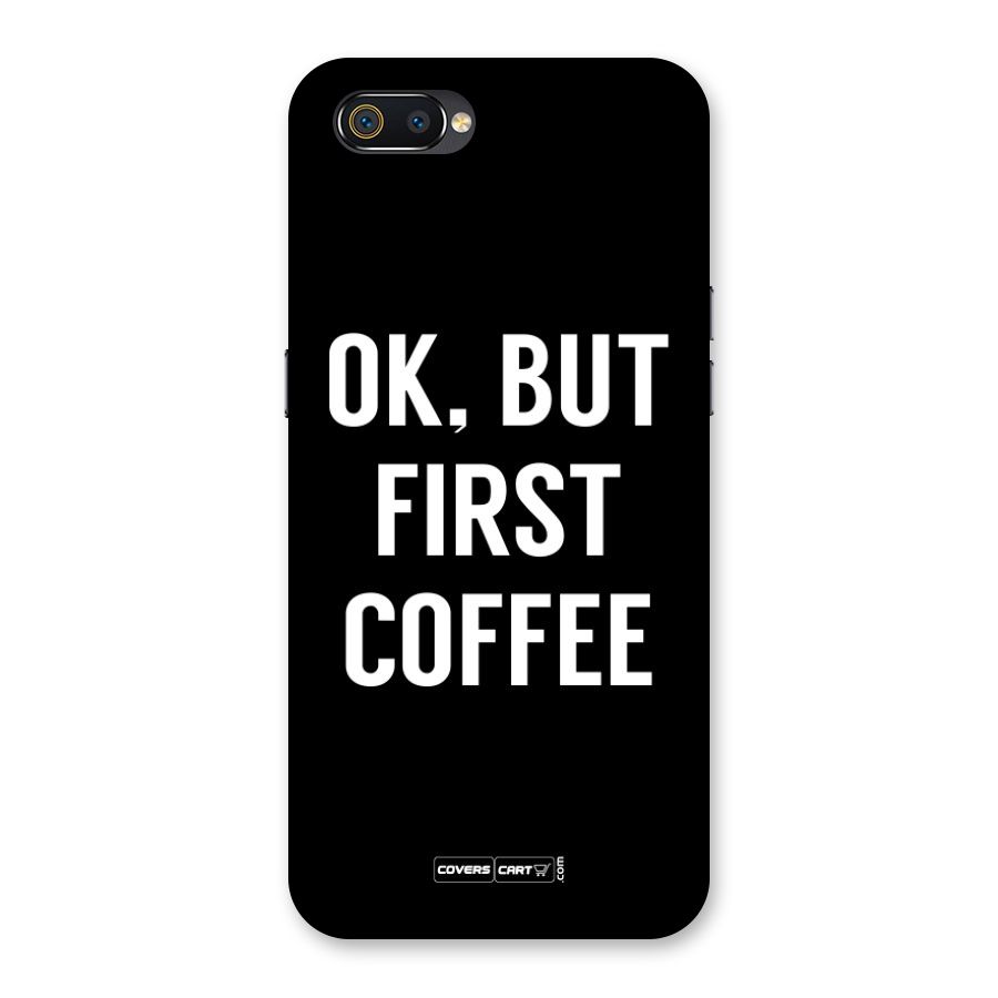 But First Coffee Back Case for Realme C2