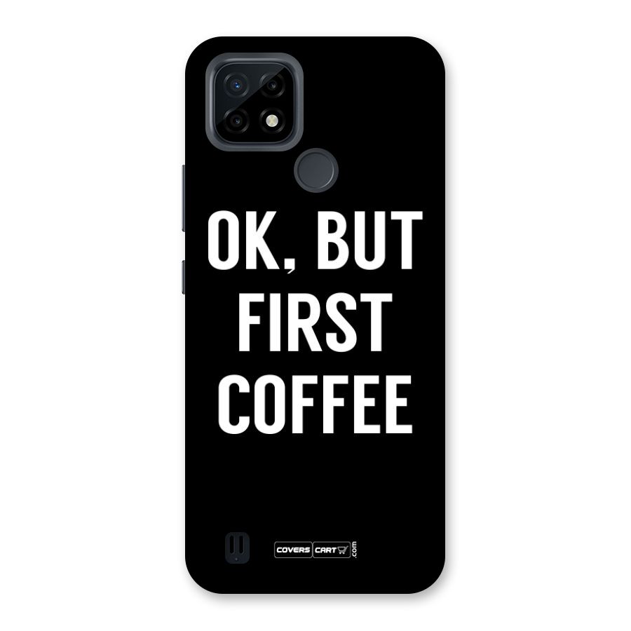 But First Coffee Back Case for Realme C21