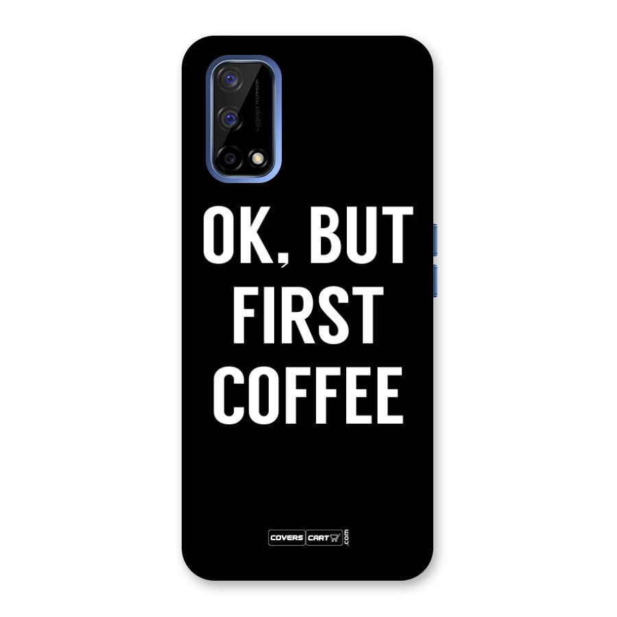 But First Coffee Back Case for Realme Narzo 30 Pro