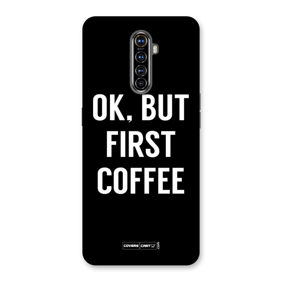 But First Coffee Back Case for Realme X2 Pro
