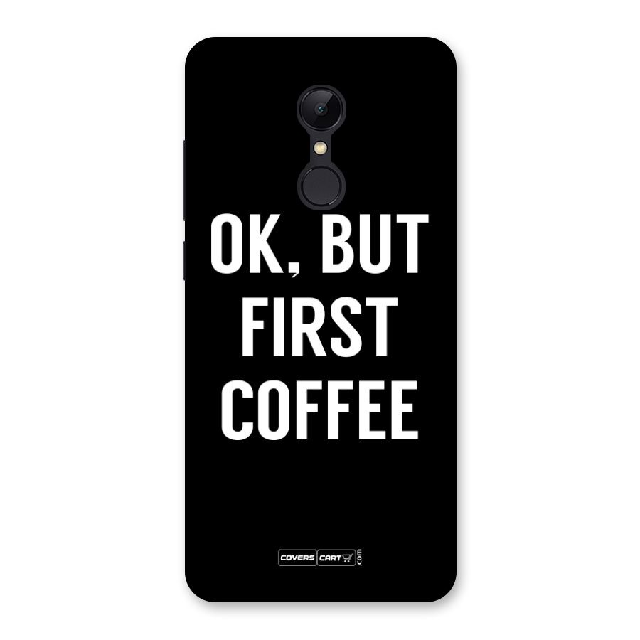 But First Coffee Back Case for Redmi 5