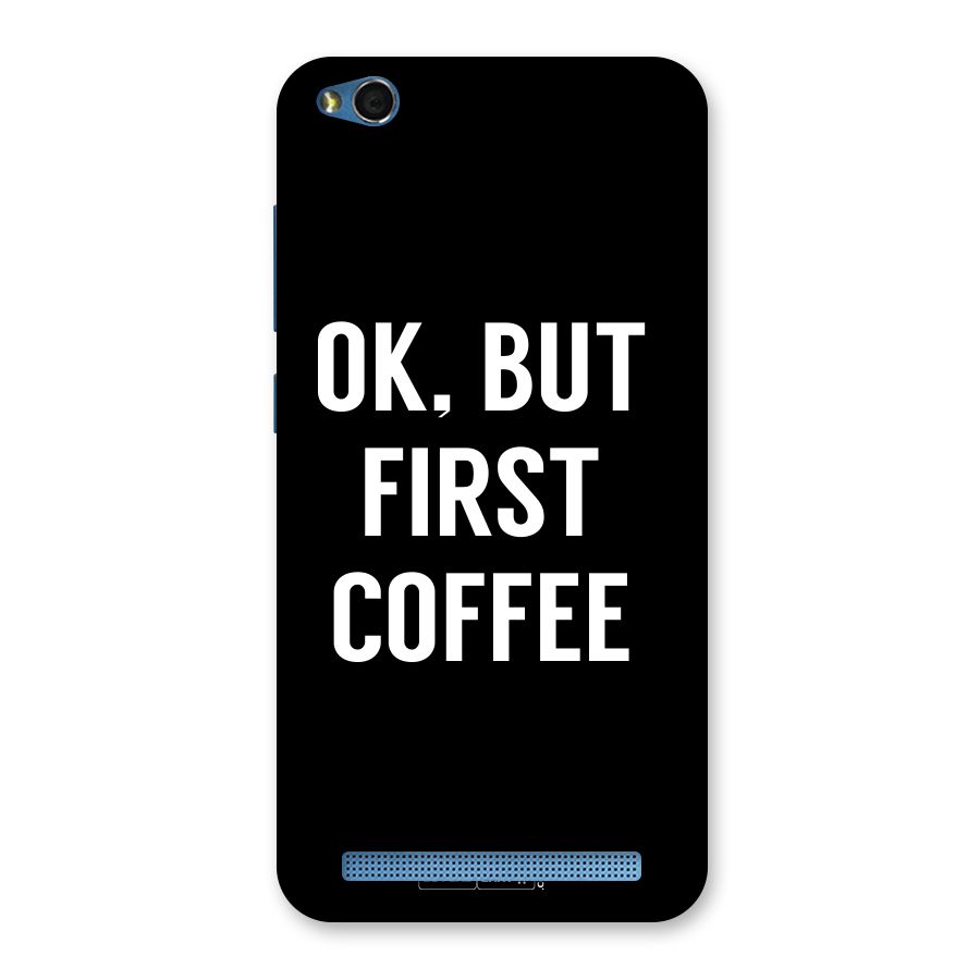 But First Coffee Back Case for Redmi 5A