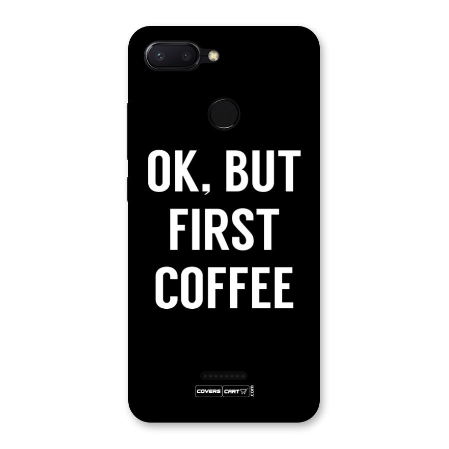 But First Coffee Back Case for Redmi 6