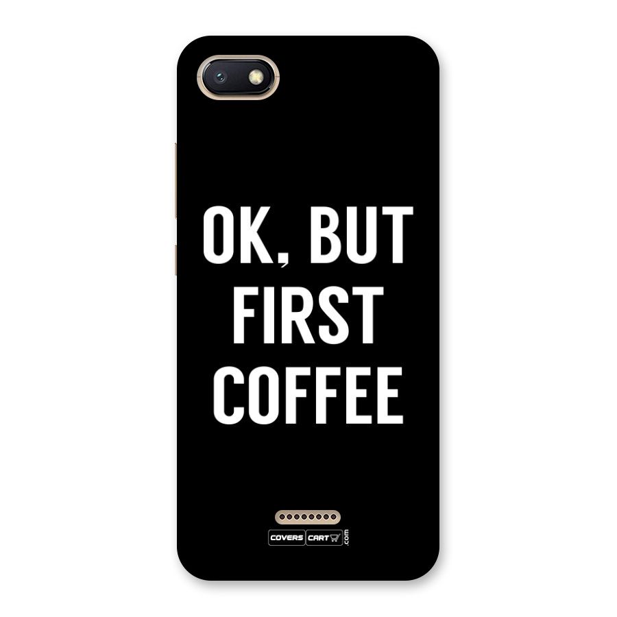 But First Coffee Back Case for Redmi 6A