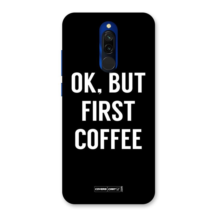 But First Coffee Back Case for Redmi 8