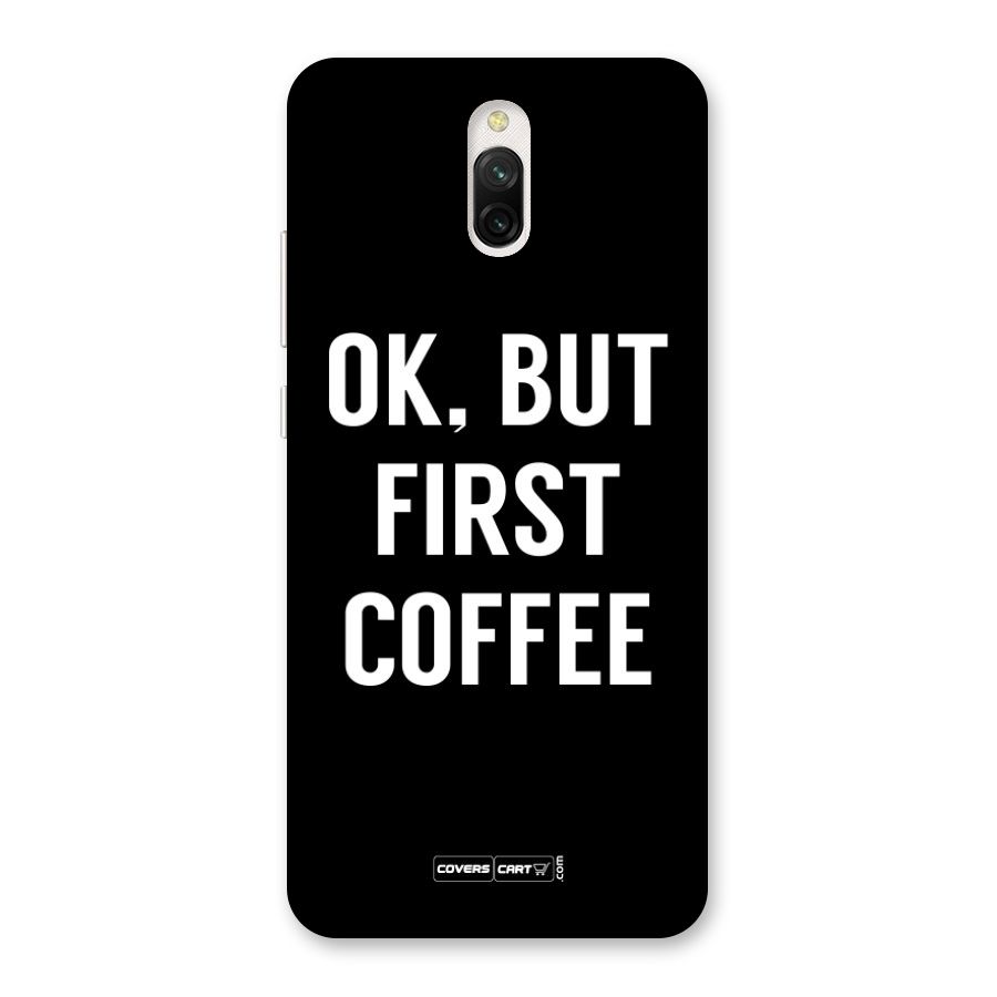 But First Coffee Back Case for Redmi 8A Dual