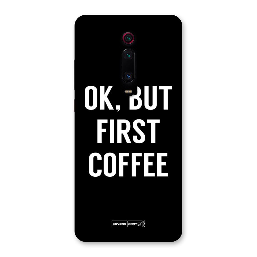 But First Coffee Back Case for Redmi K20 Pro