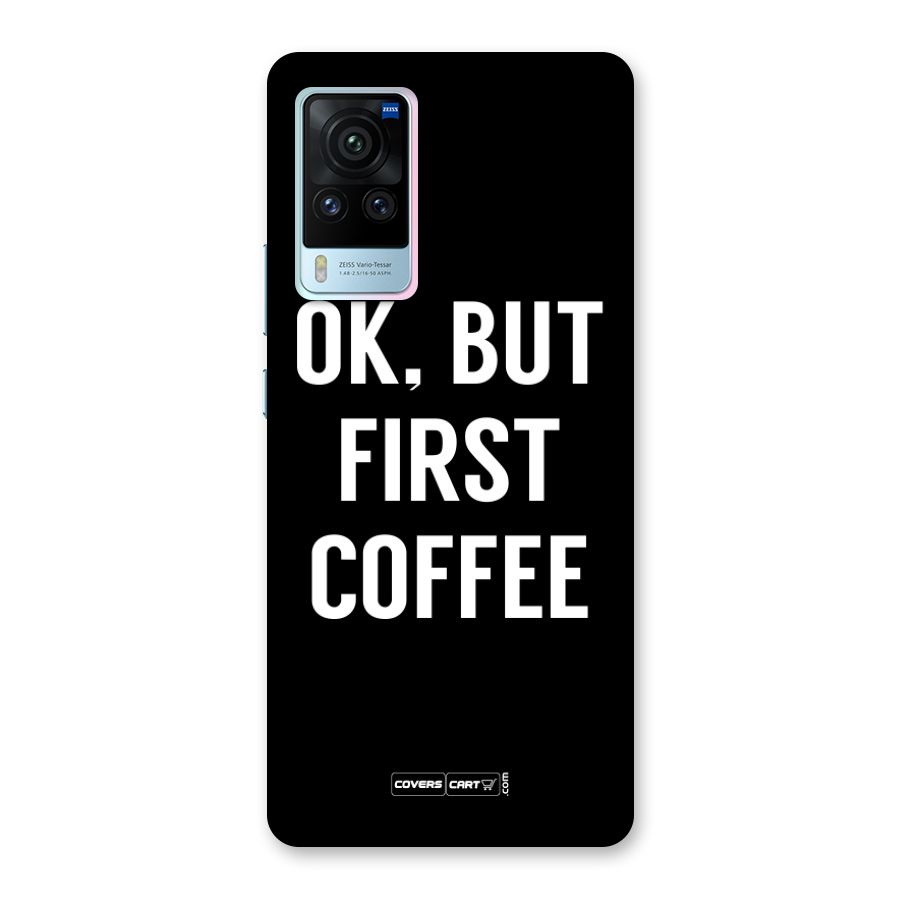 But First Coffee Back Case for Vivo X60 Pro