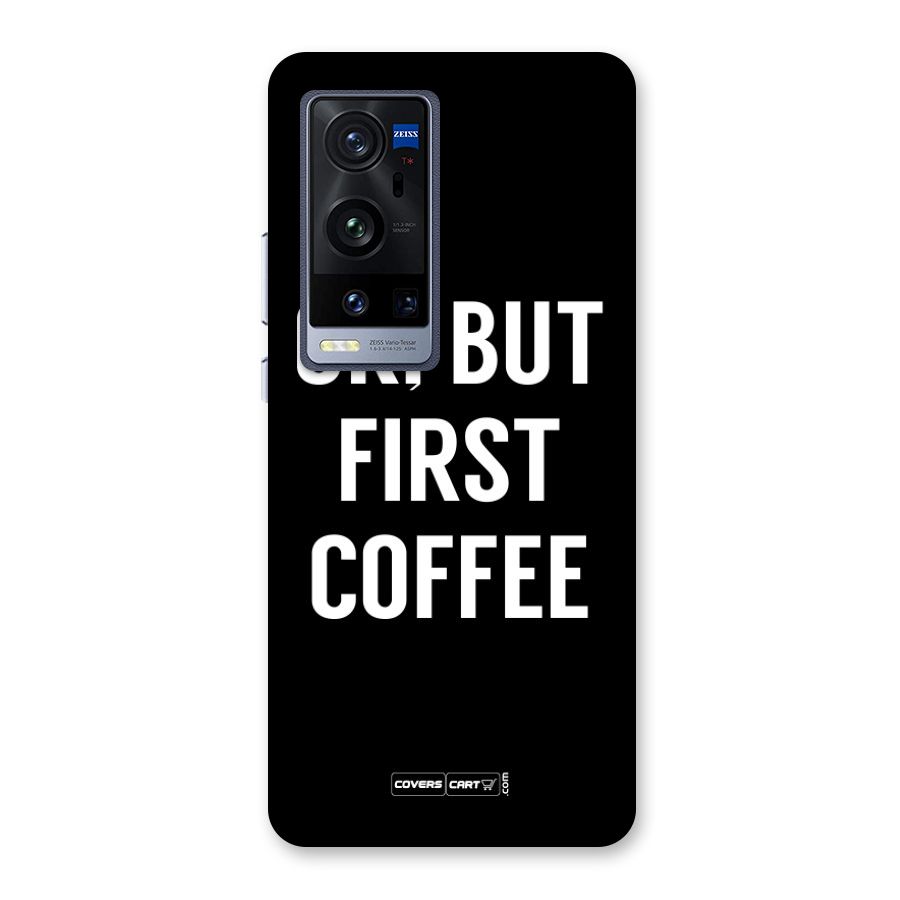But First Coffee Back Case for Vivo X60 Pro Plus