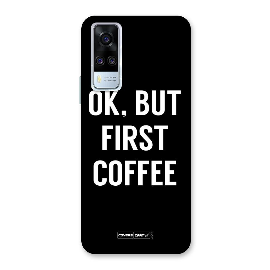 But First Coffee Back Case for Vivo Y31