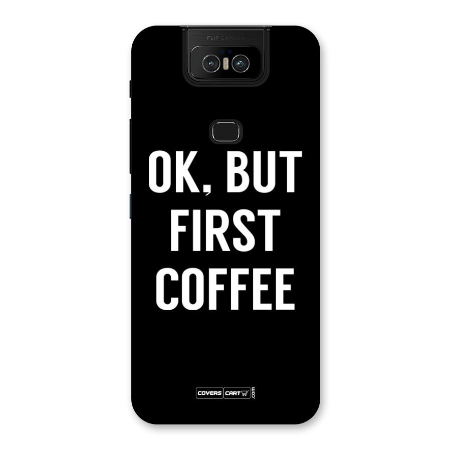 But First Coffee Back Case for Zenfone 6z