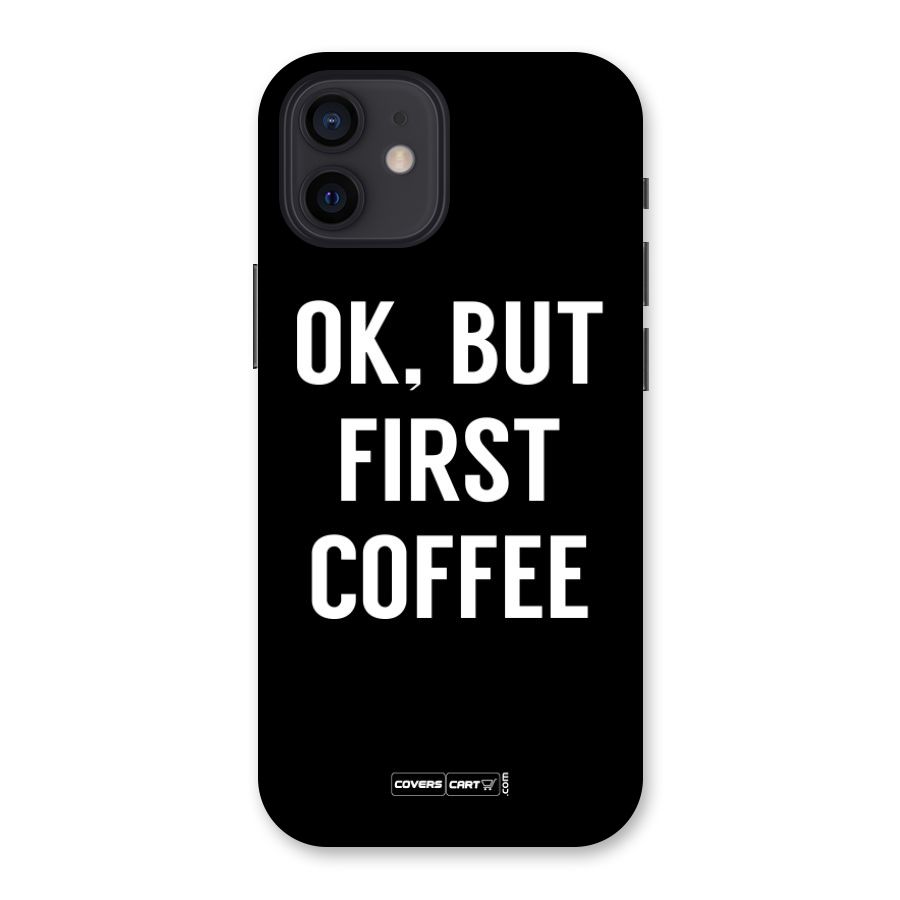 But First Coffee Back Case for iPhone 12