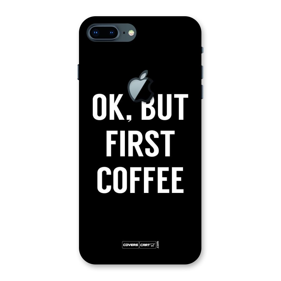 But First Coffee Back Case for iPhone 7 Plus Apple Cut