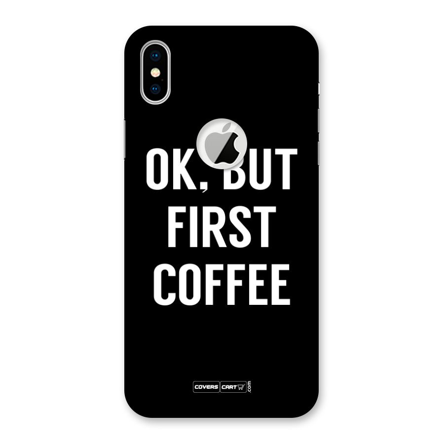 But First Coffee Back Case for iPhone XS Logo Cut