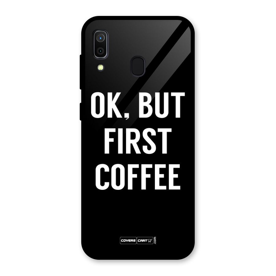 But First Coffee Glass Back Case for Galaxy A30
