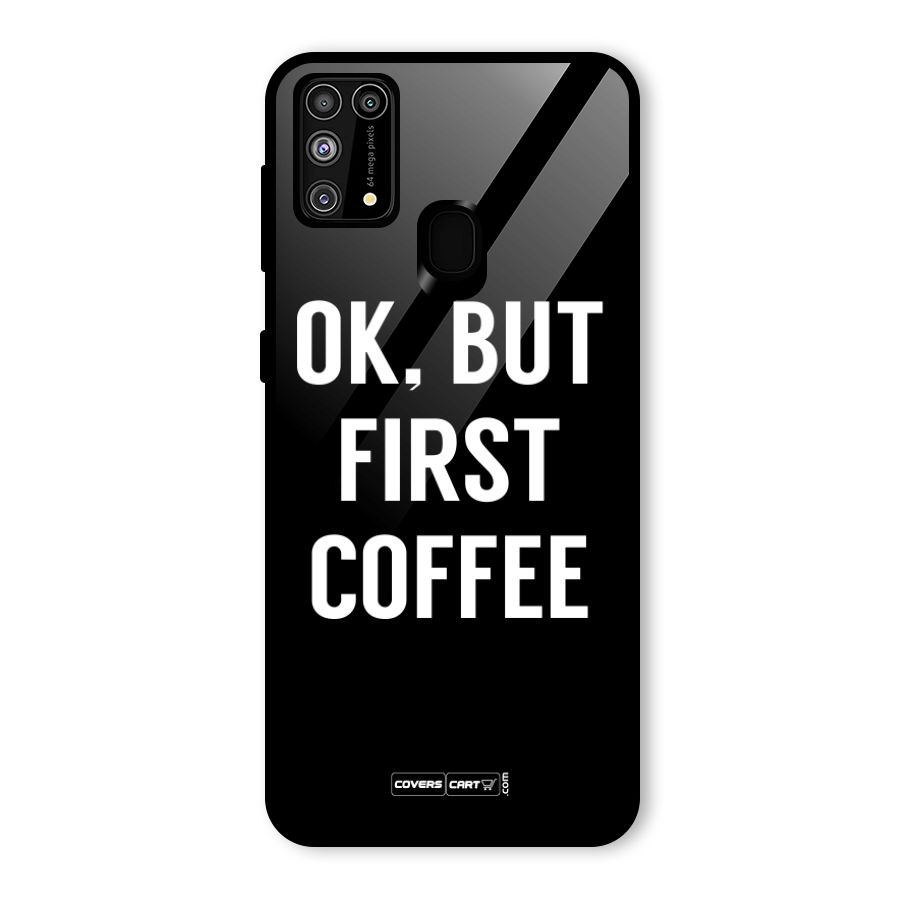 But First Coffee Glass Back Case for Galaxy M31