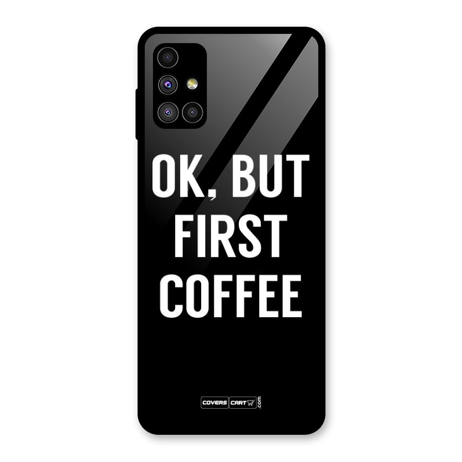 But First Coffee Glass Back Case for Galaxy M51