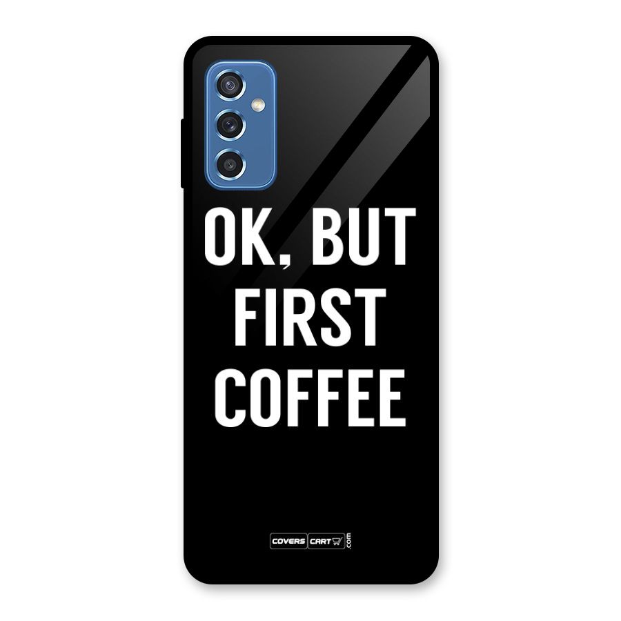 But First Coffee Glass Back Case for Galaxy M52 5G