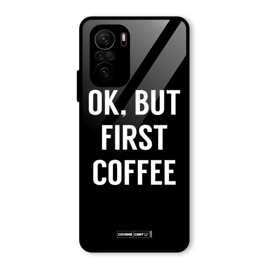 But First Coffee Glass Back Case for Mi 11X Pro