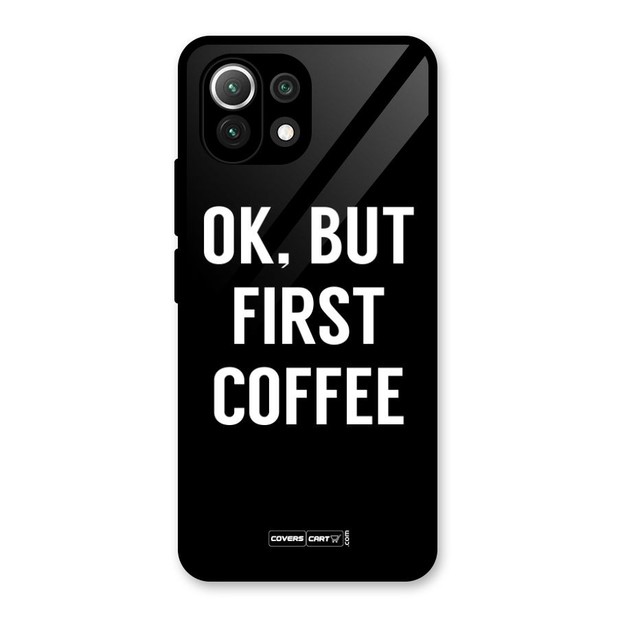 But First Coffee Glass Back Case for Mi 11 Lite NE 5G