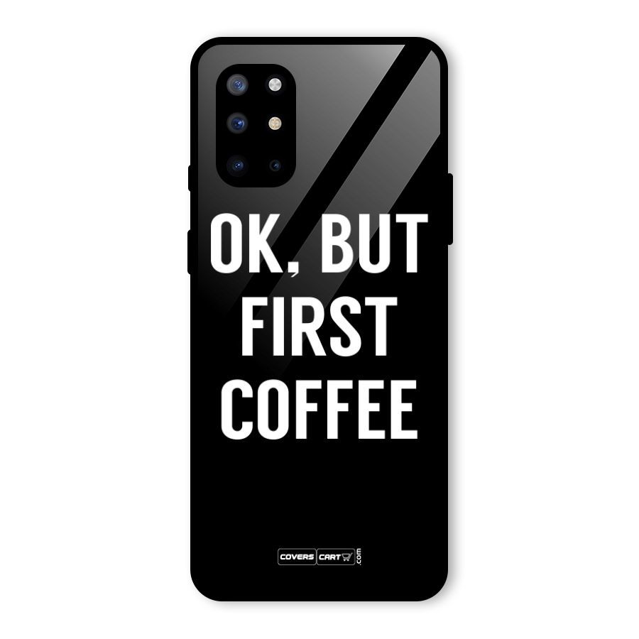 But First Coffee Glass Back Case for OnePlus 8T