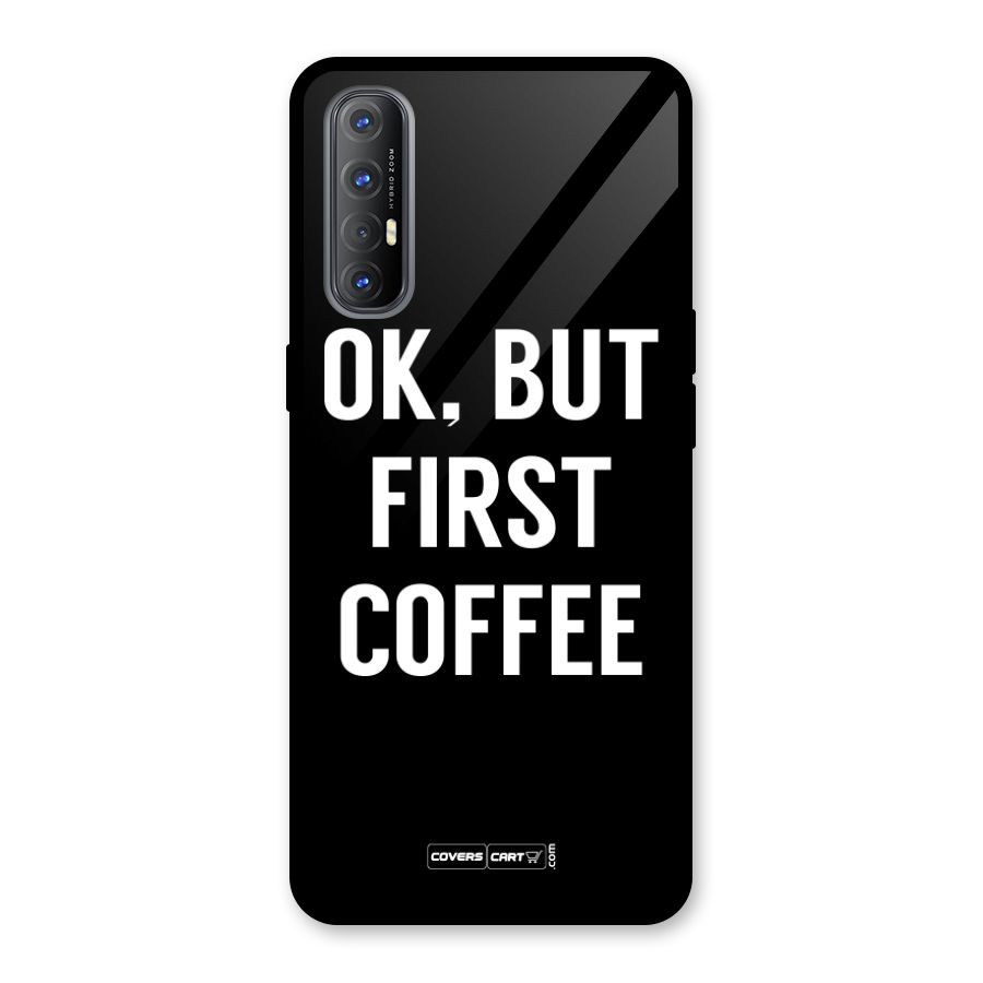 But First Coffee Glass Back Case for Oppo Reno3 Pro
