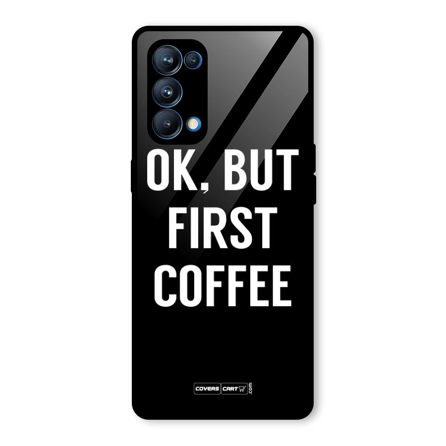 But First Coffee Glass Back Case for Oppo Reno5 Pro 5G