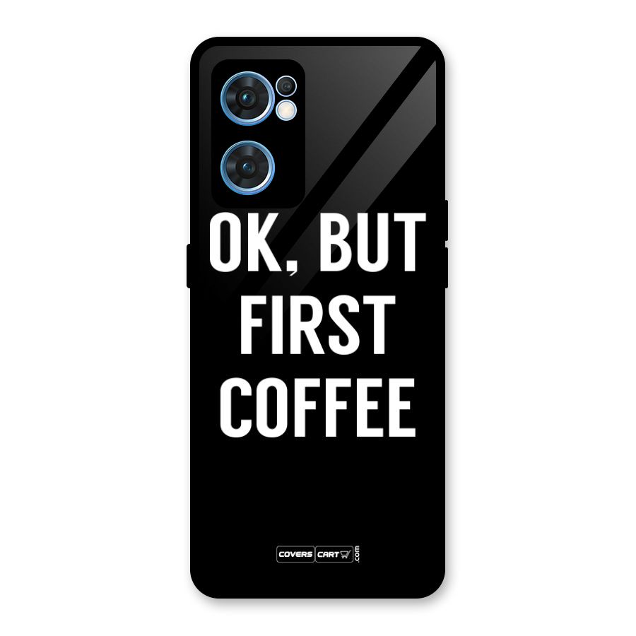 But First Coffee Glass Back Case for Oppo Reno7 5G