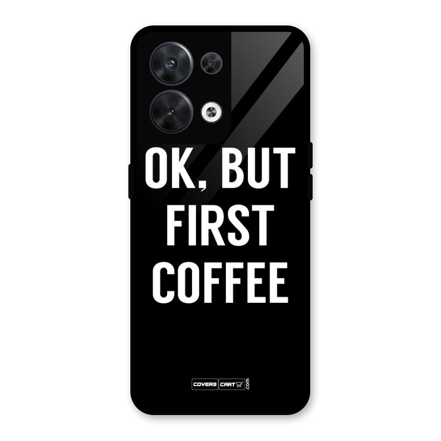 But First Coffee Glass Back Case for Oppo Reno8 5G