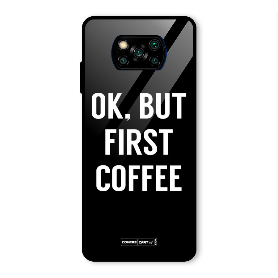 But First Coffee Glass Back Case for Poco X3 Pro