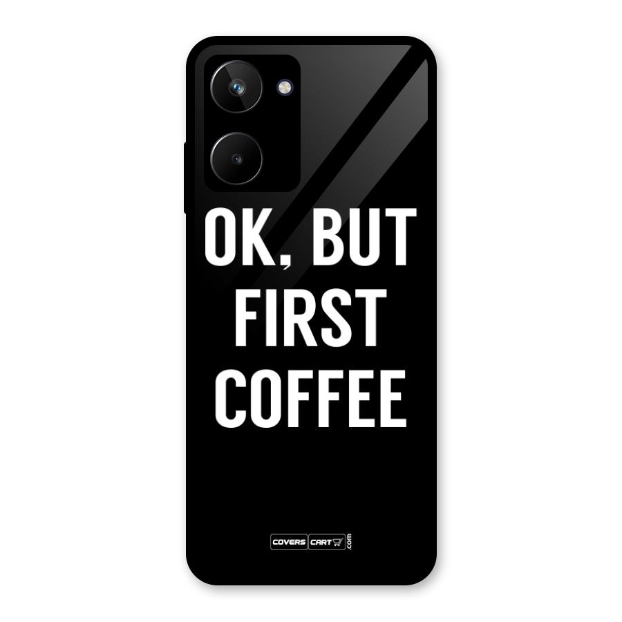 But First Coffee Glass Back Case for Realme 10