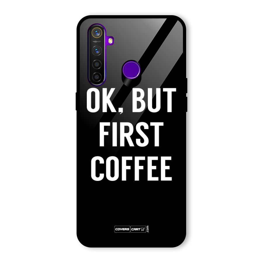But First Coffee Glass Back Case for Realme 5 Pro