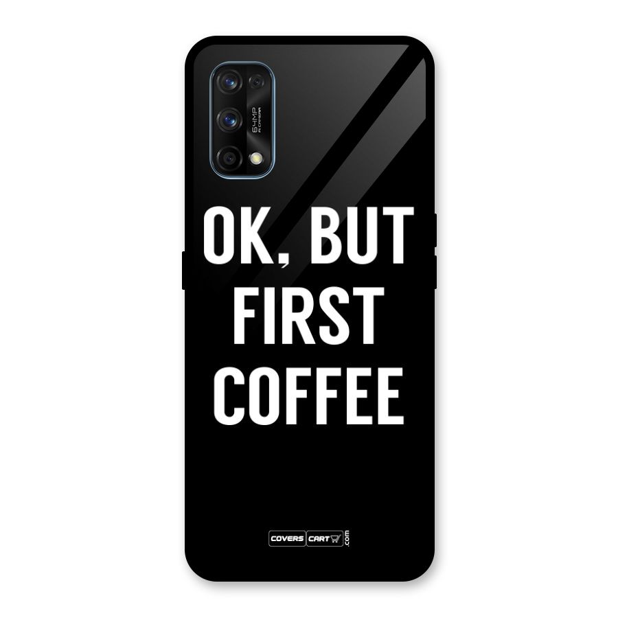 But First Coffee Glass Back Case for Realme 7 Pro