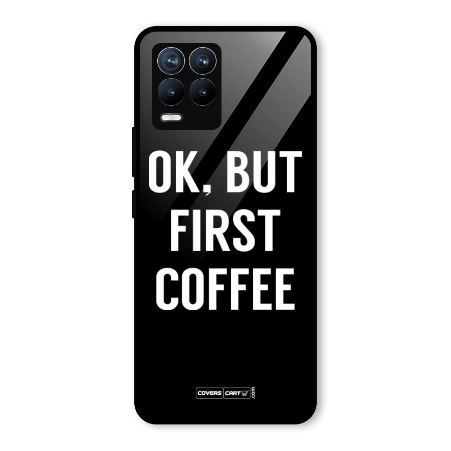 But First Coffee Glass Back Case for Realme 8 Pro