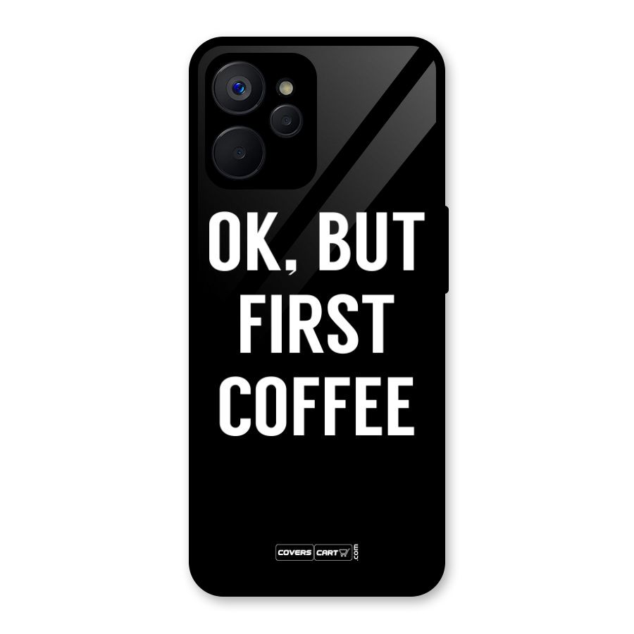 But First Coffee Glass Back Case for Realme 9i 5G