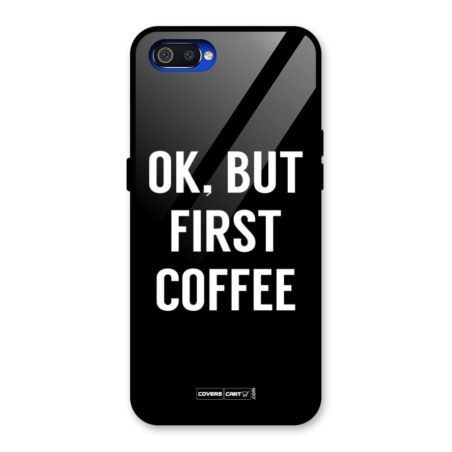 But First Coffee Glass Back Case for Realme C2
