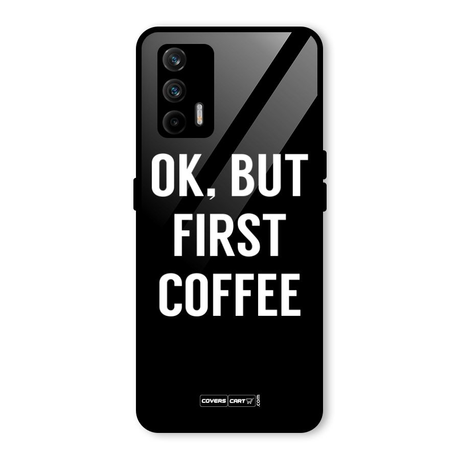 But First Coffee Glass Back Case for Realme GT 5G